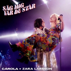 Carola Ft. Zara Larsson - Sag Mig Var Du Star